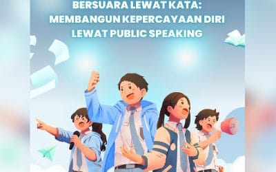 Bersuara Lewat Kata: Membangun Kepercayaan Diri Lewat Public Speaking